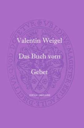 Valentin Weigel Saemtliche Schriften - 洋書